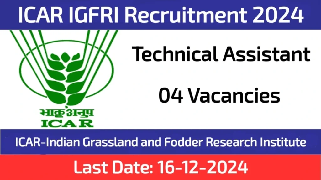 ICAR IGFRI Recruitment 2024 Technical Assistant Positions Open for Application
