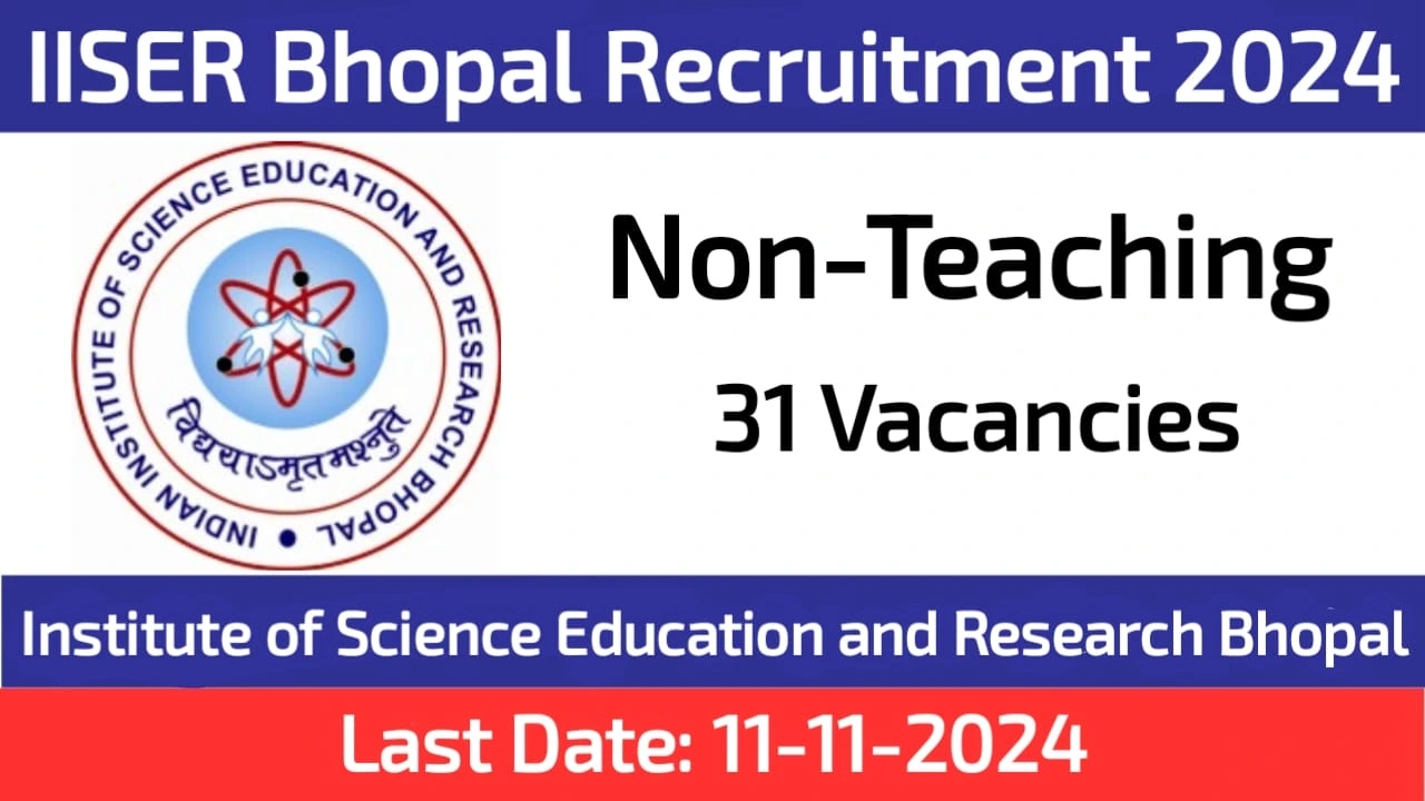 IISER Bhopal Recruitment 2024 Apply Now for Various Non-Teaching Positions